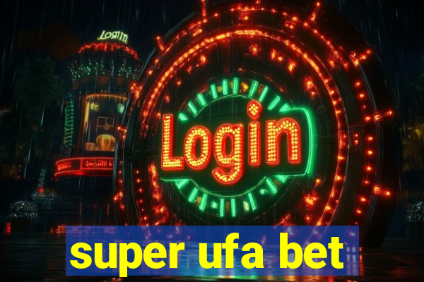 super ufa bet